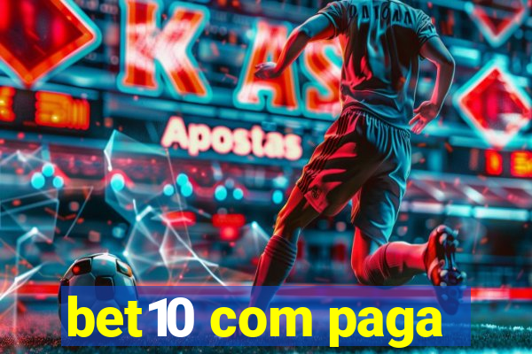 bet10 com paga